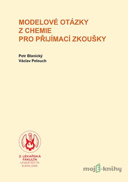 Modelové otázky z chemie pro přijímací zkoušky Modelové otázky z chemie pro přijímací zkoušky