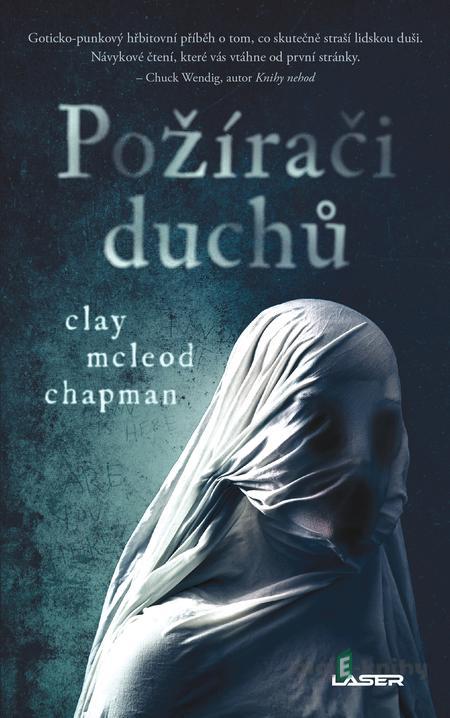 Požírači duchů - Clay McLeod Chapman Požírači duchů - Clay McLeod Chapman
