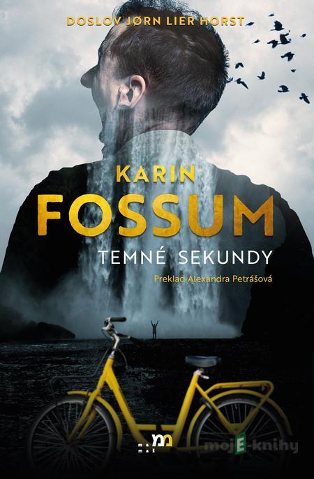 Temné sekundy - Karin Fossum Temné sekundy - Karin Fossum
