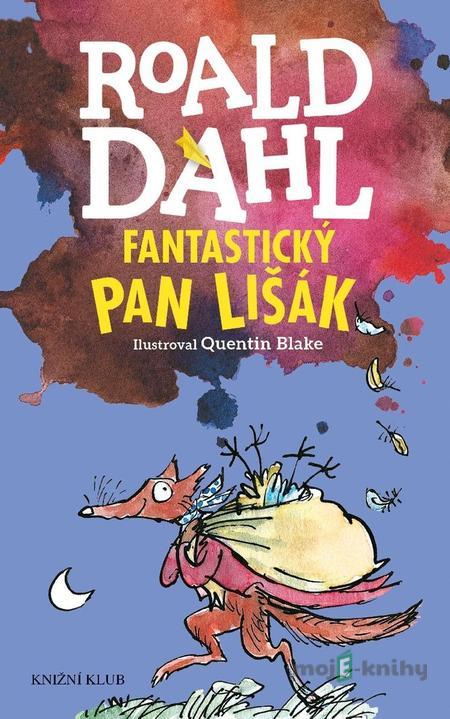 Fantastický pan Lišák - Roald Dahl Fantastický pan Lišák - Roald Dahl