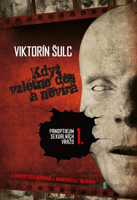 Když vzlétne děs a nevíra - Viktorín Šulc Když vzlétne děs a nevíra - Viktorín Šulc