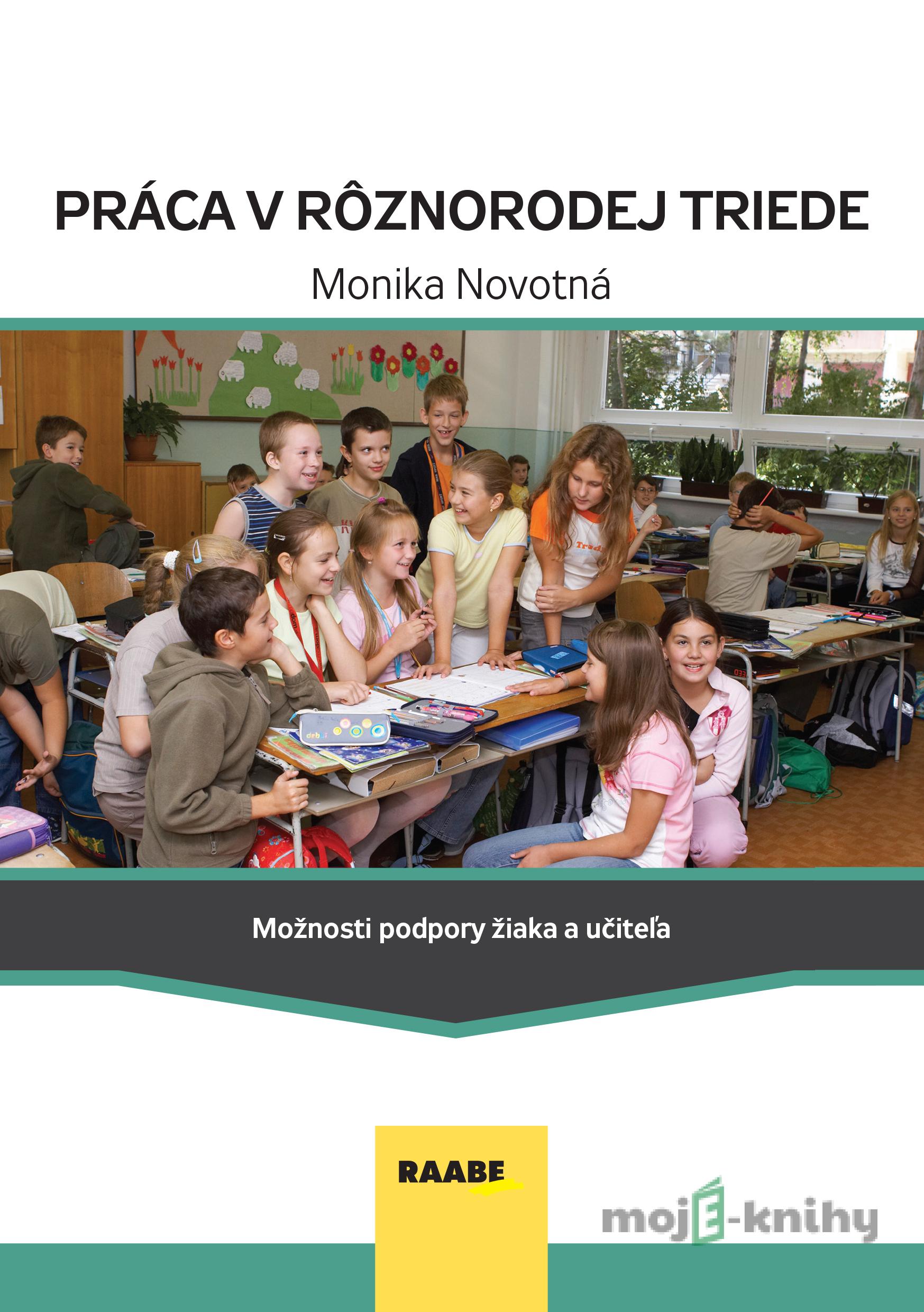 Práca v rôznorodej triede - Monika Novotná Práca v rôznorodej triede - Monika Novotná