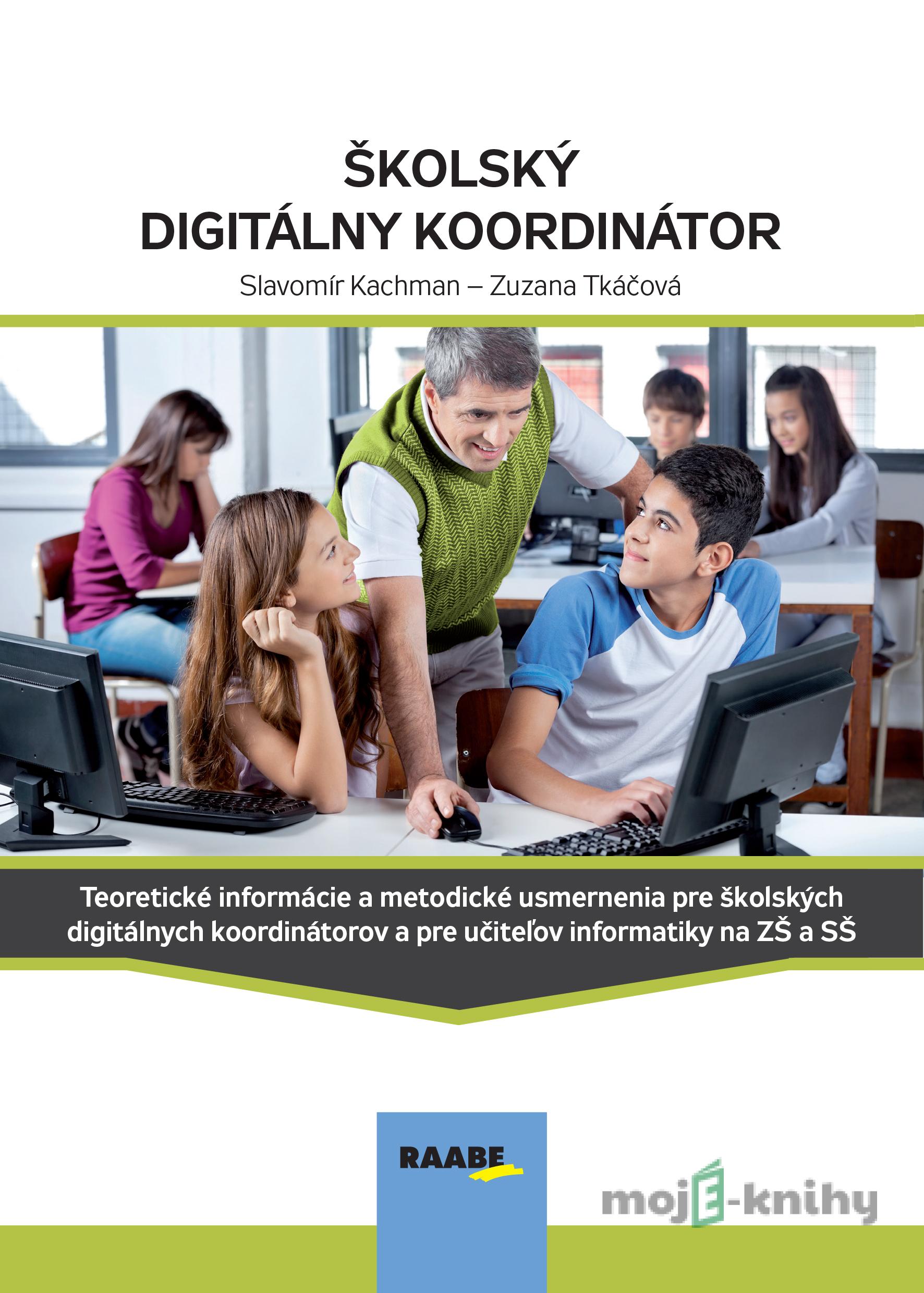 Školský digitálny koordinátor - Slavomír Kachman, Zuzana Tkáčová Školský digitálny koordinátor - Slavomír Kachman, Zuzana Tkáčová