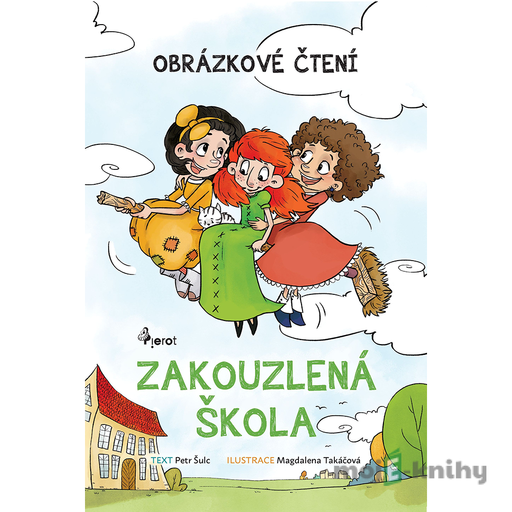 Zakouzlená škola - Petr Šulc Zakouzlená škola - Petr Šulc