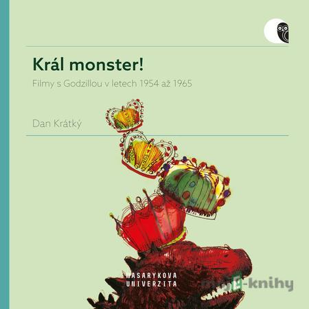 Král monster! - Daniel Krátký, Kateřina Najbrtová Král monster! - Daniel Krátký, Kateřina Najbrtová