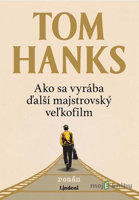Ako sa vyrába ďalší majstrovský veľkofilm - Tom Hanks Ako sa vyrába ďalší majstrovský veľkofilm - Tom Hanks