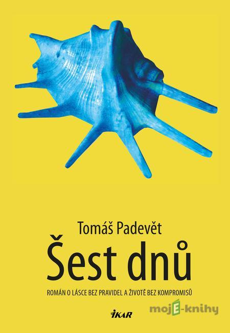 Šest dní - Tomáš Padevět Šest dní - Tomáš Padevět