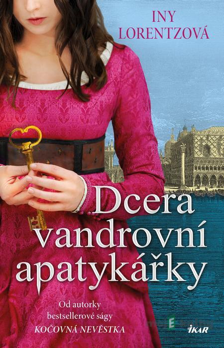 Dcera vandrovní apatykářky - Iny Lorentz Dcera vandrovní apatykářky - Iny Lorentz