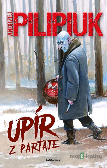 Upír z partaje - Andrzej Pilipiuk Upír z partaje - Andrzej Pilipiuk