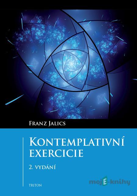 Kontemplativní exercicie - Franz Jalics Kontemplativní exercicie - Franz Jalics