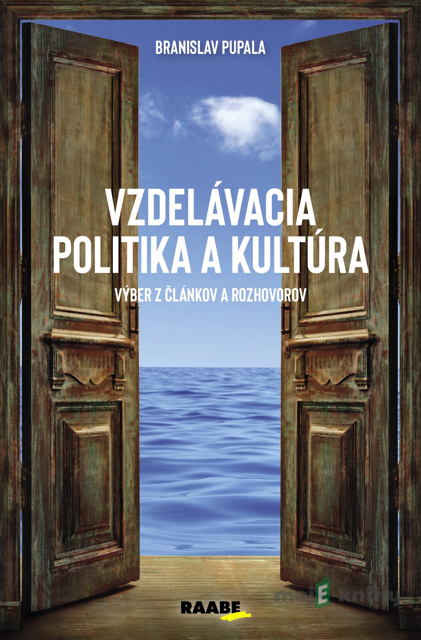 Vzdelávacia politika a kultúra - Branislav Pupala Vzdelávacia politika a kultúra - Branislav Pupala