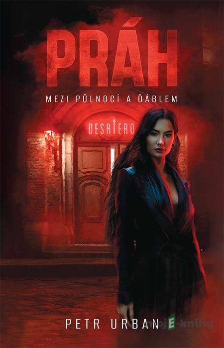 Práh - Mezi půlnocí a ďáblem - Petr Urban Práh - Mezi půlnocí a ďáblem - Petr Urban