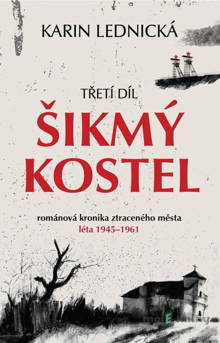 Šikmý kostel: Třetí díl - Karin Lednická Šikmý kostel: Třetí díl - Karin Lednická