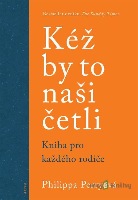 Kéž by to naši četli - Philippa Perry Kéž by to naši četli - Philippa Perry