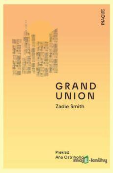 Grand Union - Zadie Smith