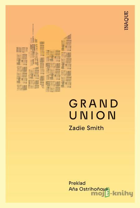Grand Union - Zadie Smith Grand Union - Zadie Smith