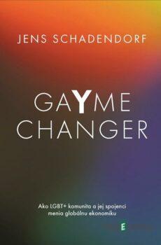 GaYme Changer Ako LGBT+ komunita a jej spojenci menia globálnu ekonomiku - Jens Schadendorf