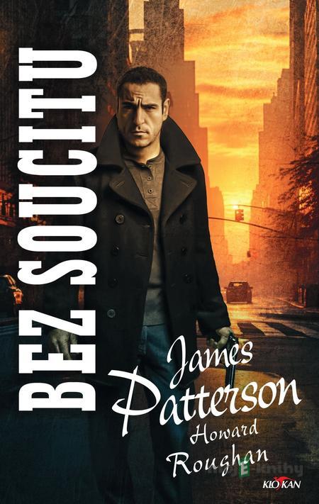 Bez soucitu - Howard Roughan a James Patterson Bez soucitu - Howard Roughan a James Patterson