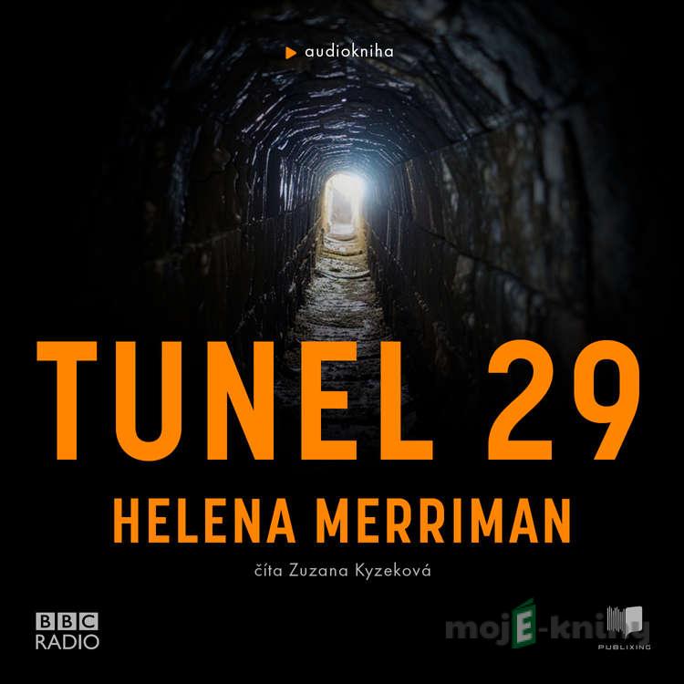 Tunel 29 - Helena Merriman Tunel 29 - Helena Merriman