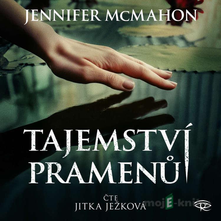 Tajemství pramenů - Jennifer McMahon Tajemství pramenů - Jennifer McMahon