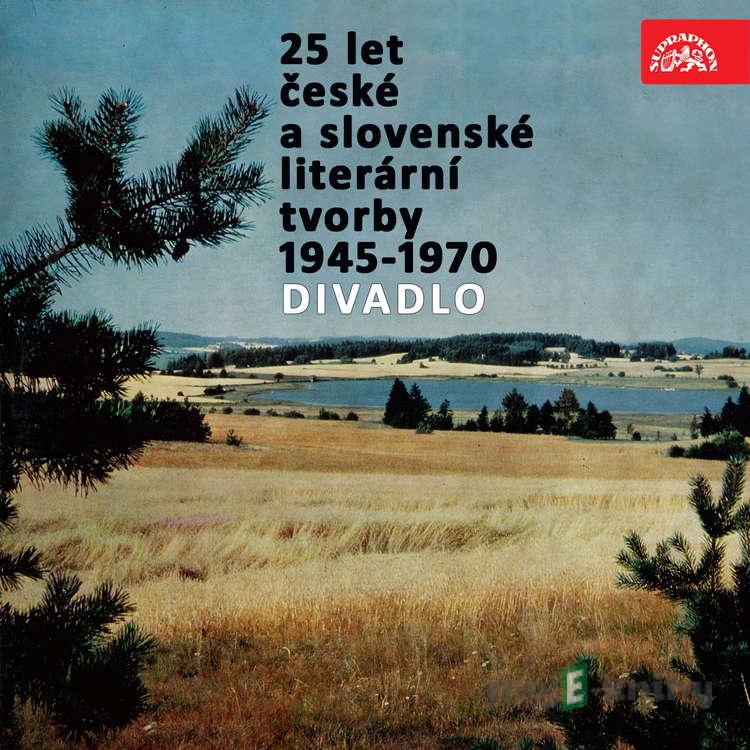25 let české a slovenské literární tvorby /1945-1970/ (Divadlo) - Jan Drda,Vítězslav Nezval,František Hrubín,Milan Kundera 25 let české a slovenské literární tvorby /1945-1970/ (Divadlo) - Jan Drda,Vítězslav Nezval,František Hrubín,Milan Kundera