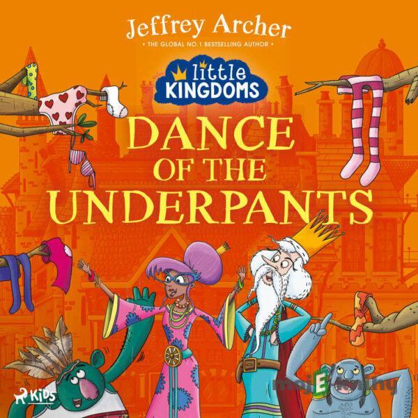 Little Kingdoms: Dance of the Underpants (EN) - Jeffrey Archer