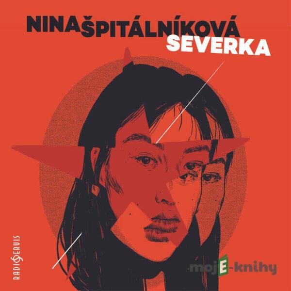 Severka - Nina Špitálníková