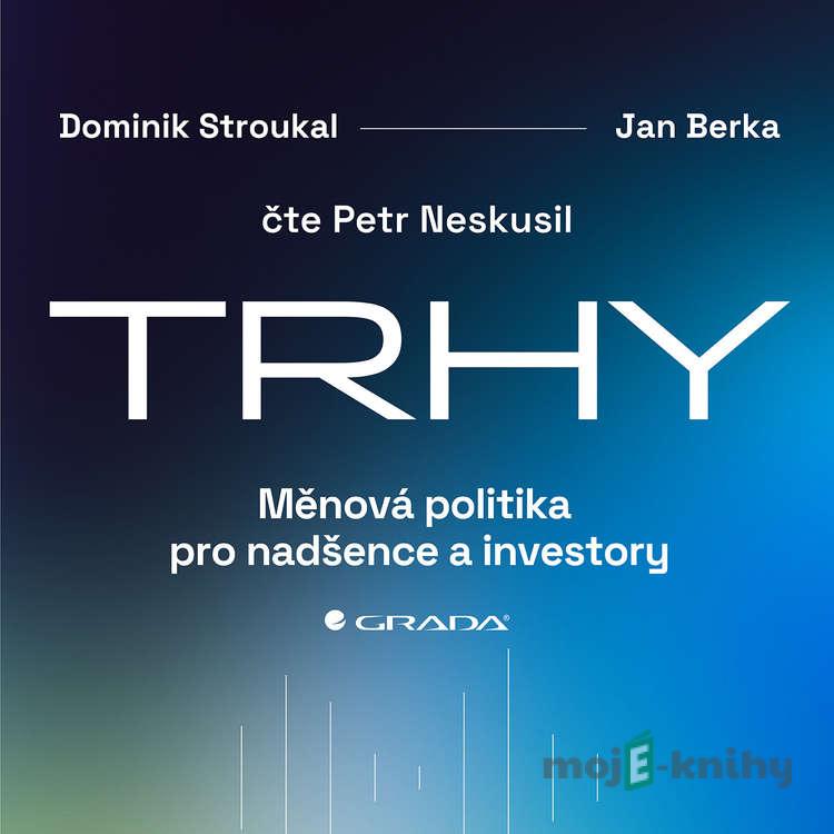 Trhy - Dominik Stroukal,Jan Berka Trhy - Dominik Stroukal,Jan Berka