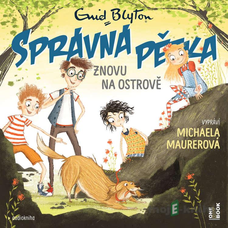 SPRÁVNÁ PĚTKA znovu na ostrově - Enid Blytonová SPRÁVNÁ PĚTKA znovu na ostrově - Enid Blytonová