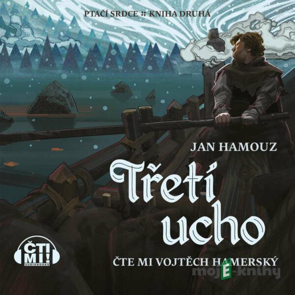 Třetí ucho - Jan Hamouz