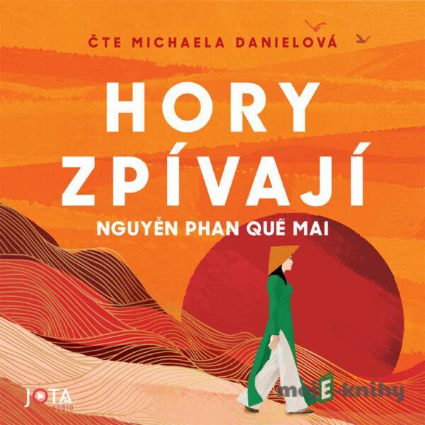 Hory zpívají - Nguyen Phan Que Mai