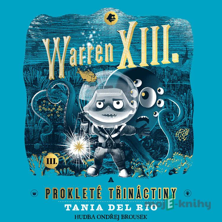 Warren XIII. a prokleté třináctiny - Tania del Rio Warren XIII. a prokleté třináctiny - Tania del Rio