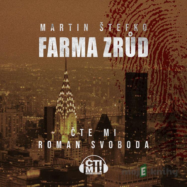 Farma zrůd - Martin Štefko Farma zrůd - Martin Štefko