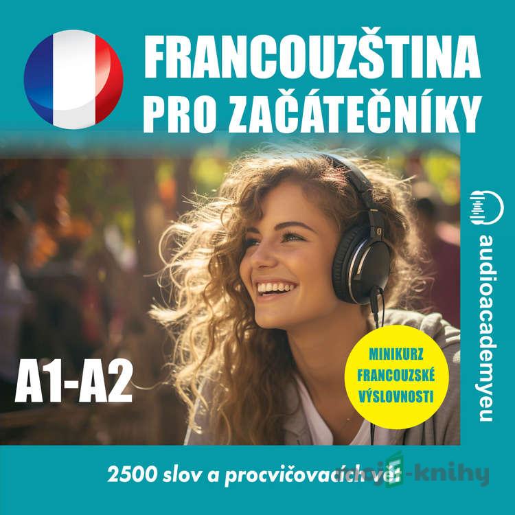 Francouzština pro začátečníky A1-A2 - Tomáš Dvořáček Francouzština pro začátečníky A1-A2 - Tomáš Dvořáček