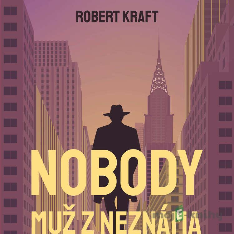 Nobody - muž z Neznáma - Robert Kraft Nobody - muž z Neznáma - Robert Kraft