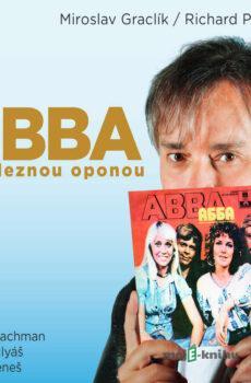 ABBA za železnou oponou - Miroslav Graclík,Richard Pachman