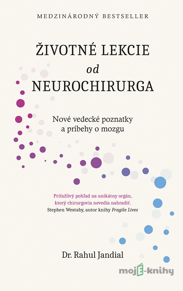 Životné lekcie od neurochirurga - Rahul Jandial Životné lekcie od neurochirurga - Rahul Jandial
