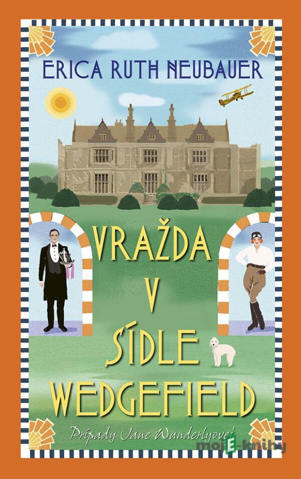 Vražda v sídle Wedgefield - Erica Ruth Neubauer