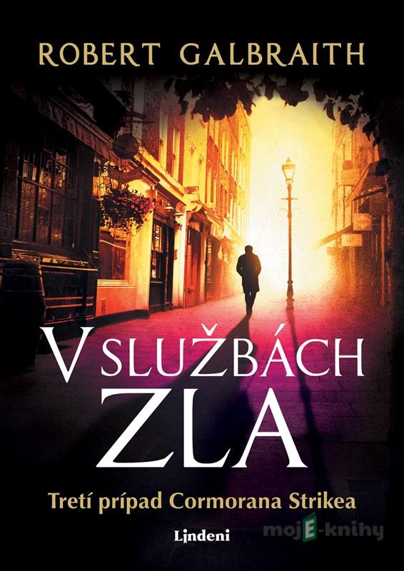 V službách zla - J.K. Rowling a Robert Galbraith V službách zla - J.K. Rowling a Robert Galbraith
