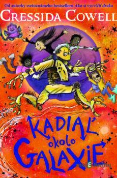 Kadiaľ okolo galaxie - Cressida Cowell