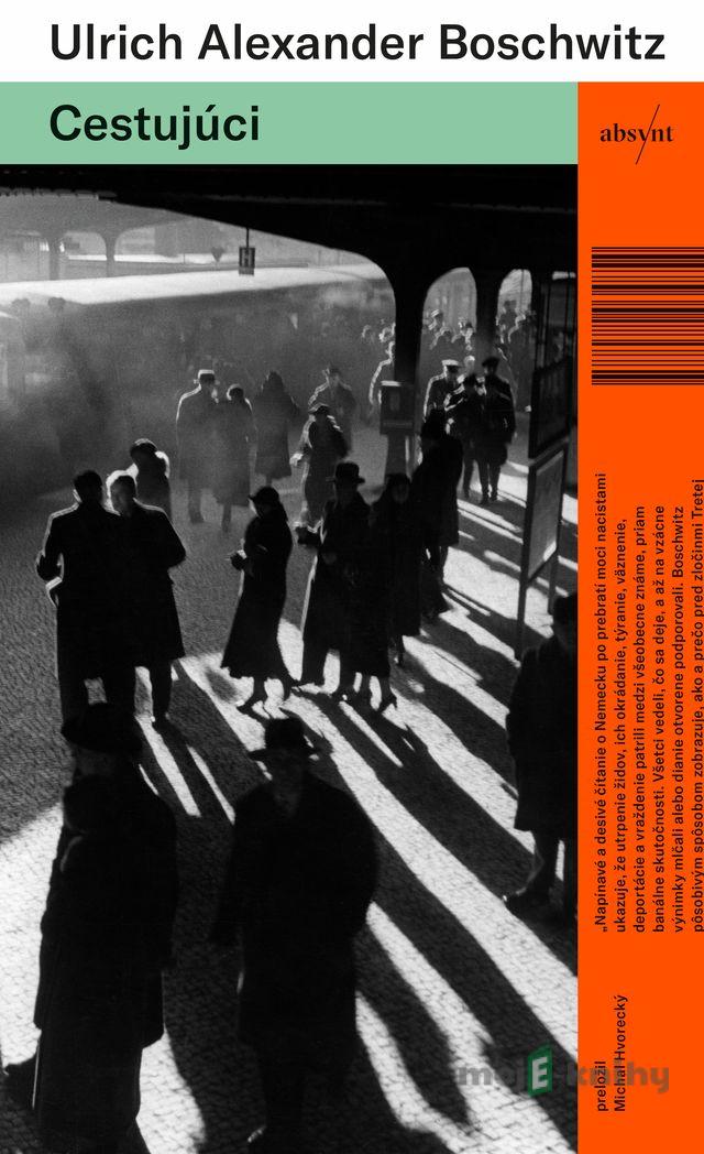 Cestujúci - Ulrich Alexander Boschwitz Cestujúci - Ulrich Alexander Boschwitz
