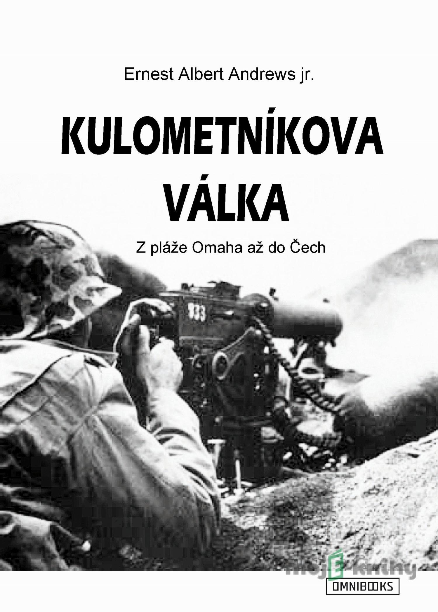 Kulometníkova válka - Ernest Albert Andrews Kulometníkova válka - Ernest Albert Andrews
