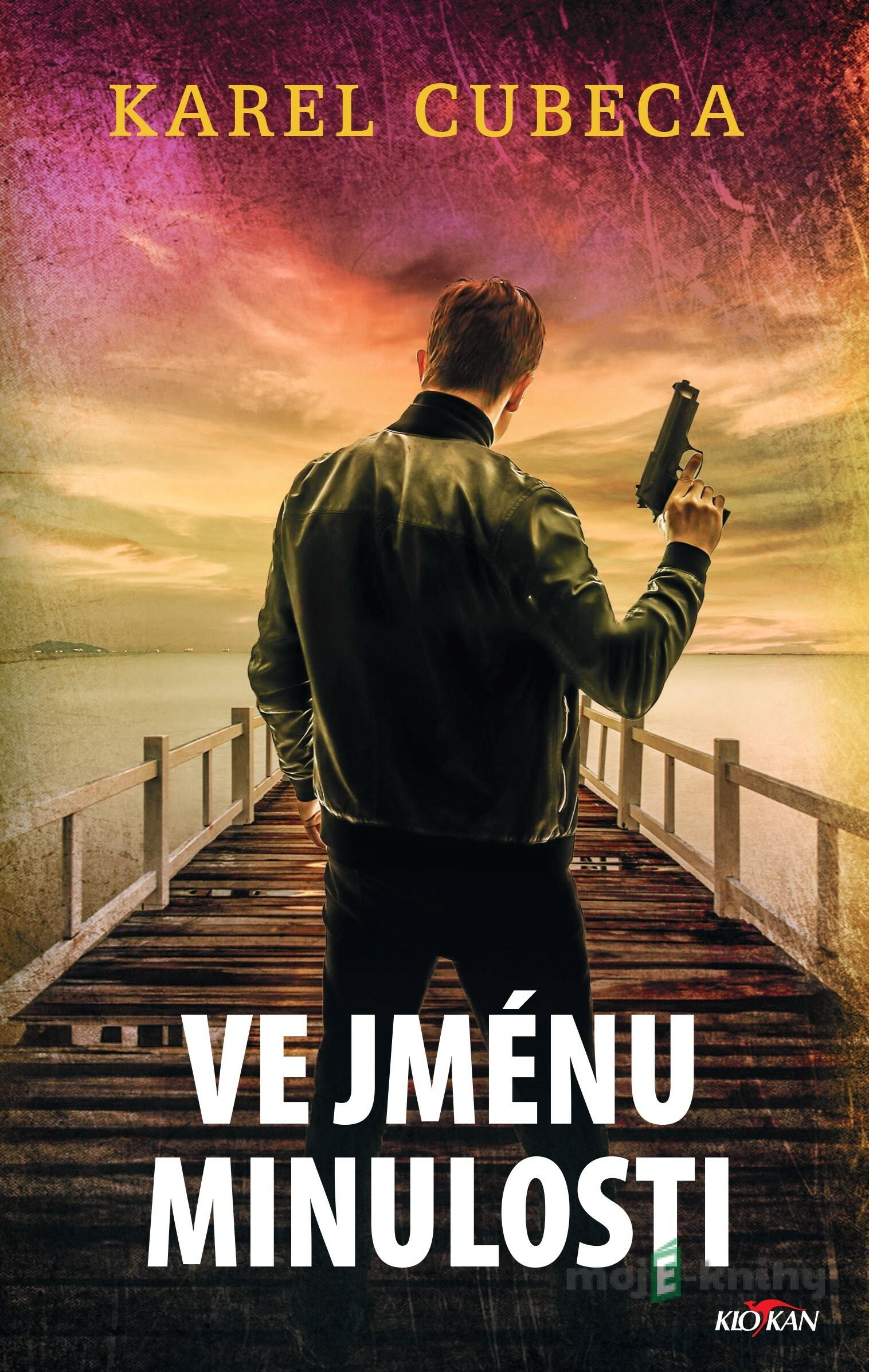 Ve jménu minulosti - Karel Cubeca Ve jménu minulosti - Karel Cubeca