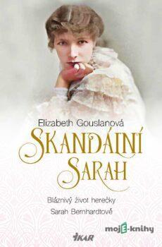 Skandální Sarah - Elizabeth Gouslan