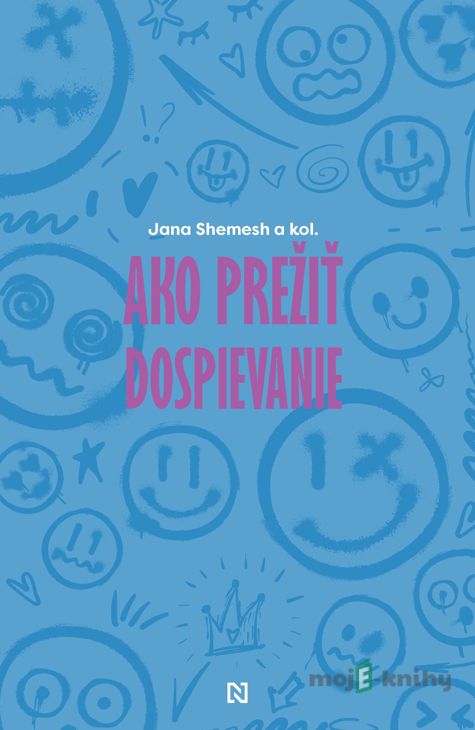 Ako prežiť dospievanie - Jana Shemesh Ako prežiť dospievanie - Jana Shemesh