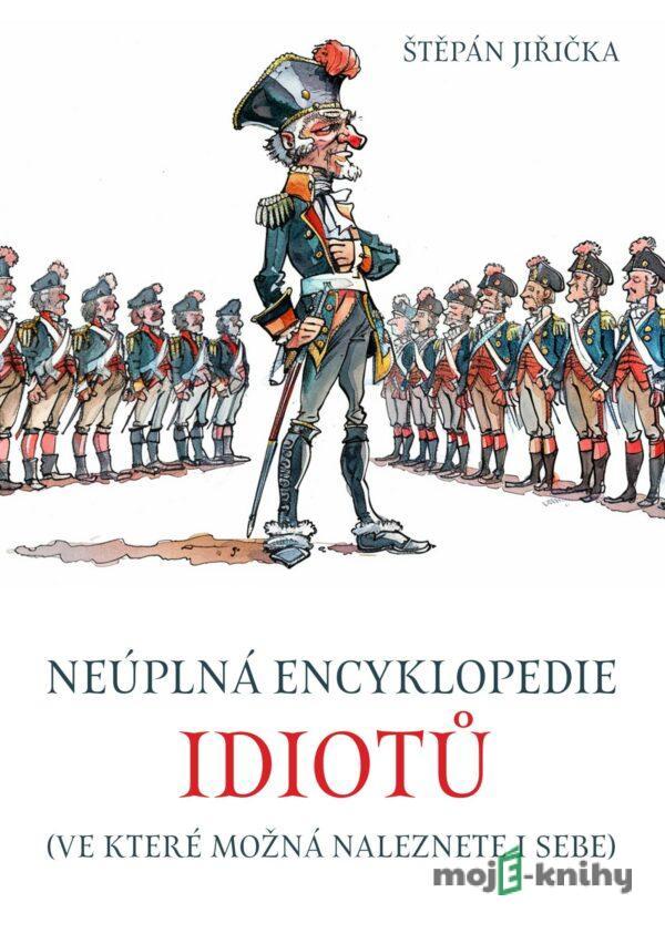 Neúplná encyklopedie idiotů - Štěpán Jiřička