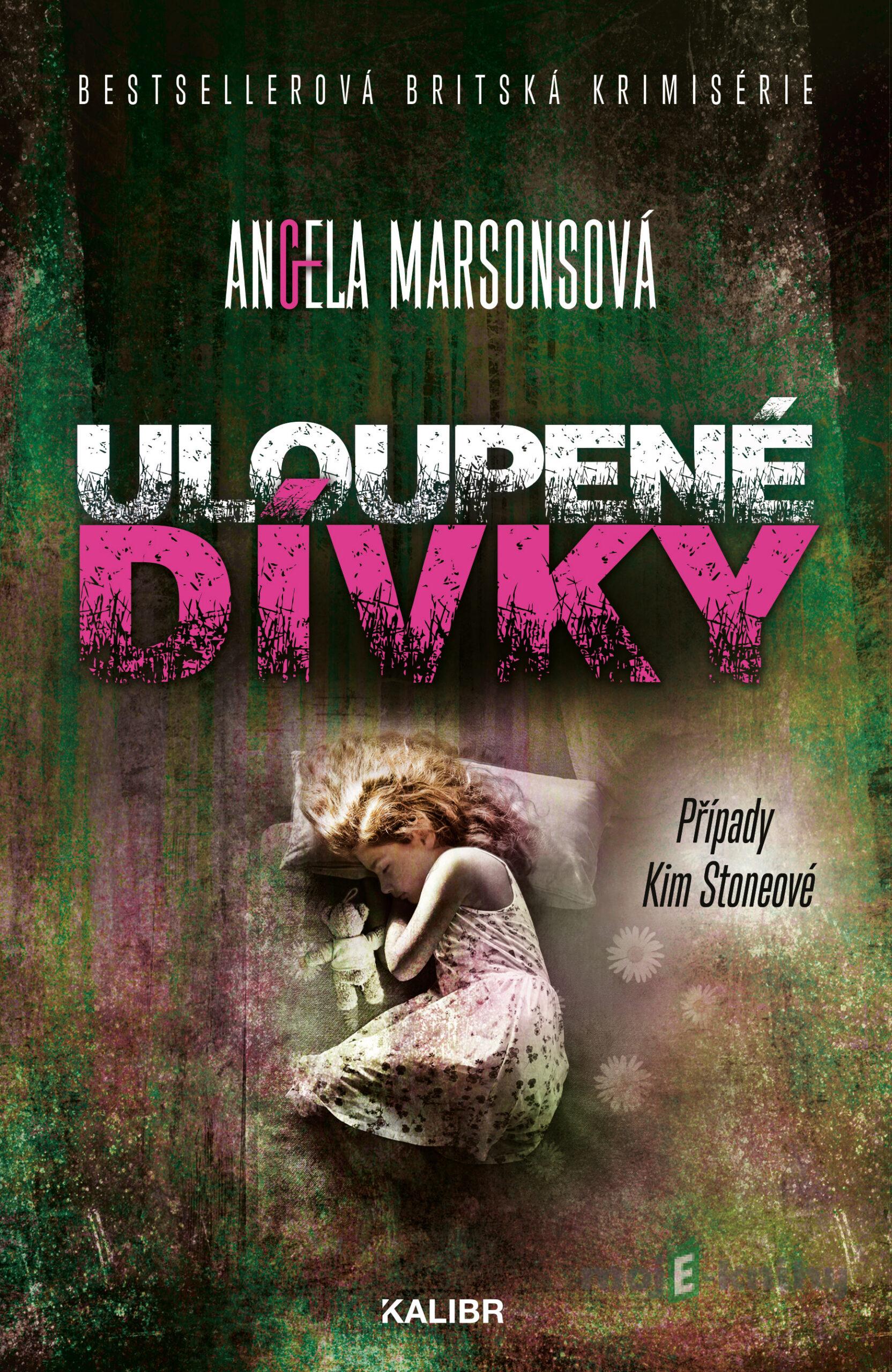Uloupené dívky - Angela Marsons Uloupené dívky - Angela Marsons