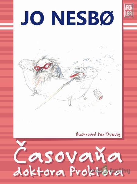 Časovaňa doktora Proktora - Jo Nesbo, Per Dybvig Časovaňa doktora Proktora - Jo Nesbo, Per Dybvig