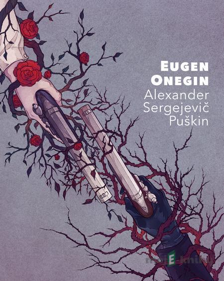 Eugen Onegin - Alexander Sergejevič Puškin Eugen Onegin - Alexander Sergejevič Puškin
