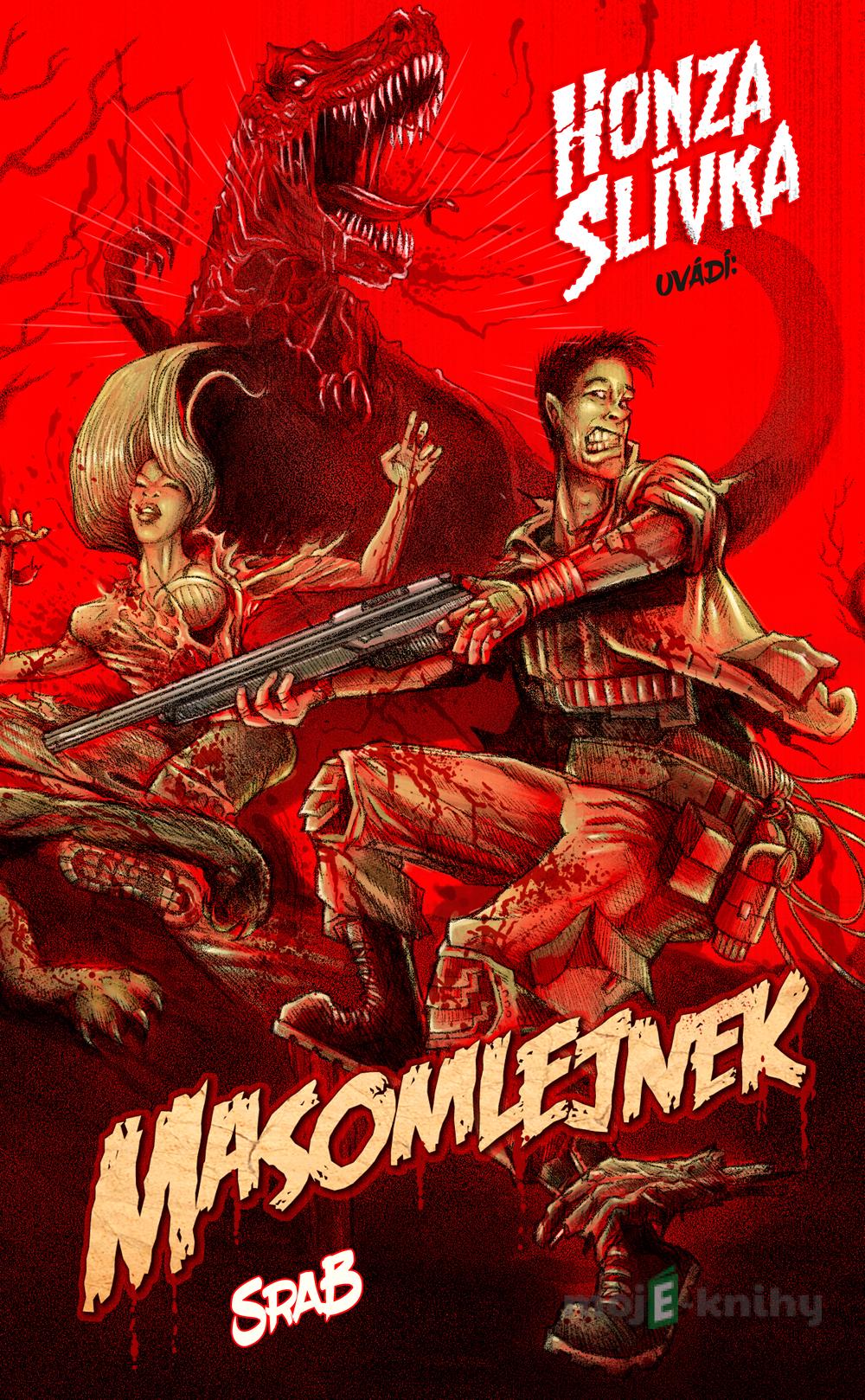 Masomlejnek: Srab - Honza Slíva Masomlejnek: Srab - Honza Slíva